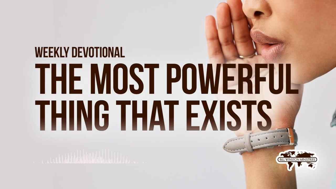 Bill Winston - The Most Powerful Thing That Exists