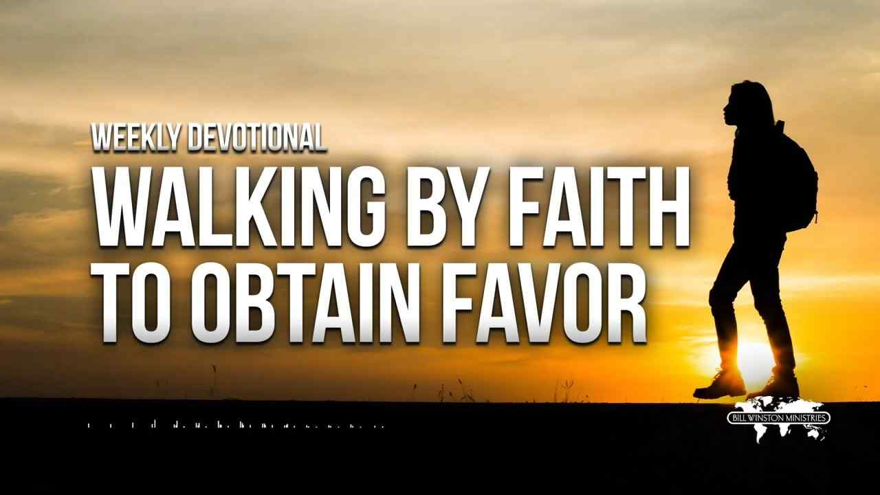 Bill Winston - Walking by Faith to Obtain Favor