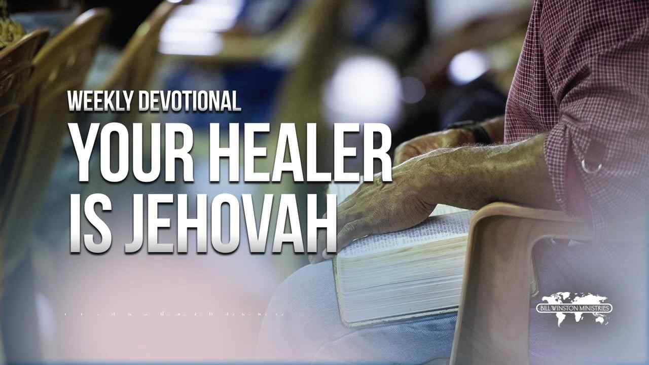 Bill Winston - Your Healer is Jehovah