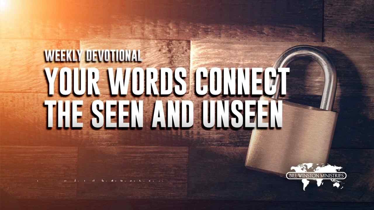 Bill Winston - Your Words Connect the Seen and Unseen