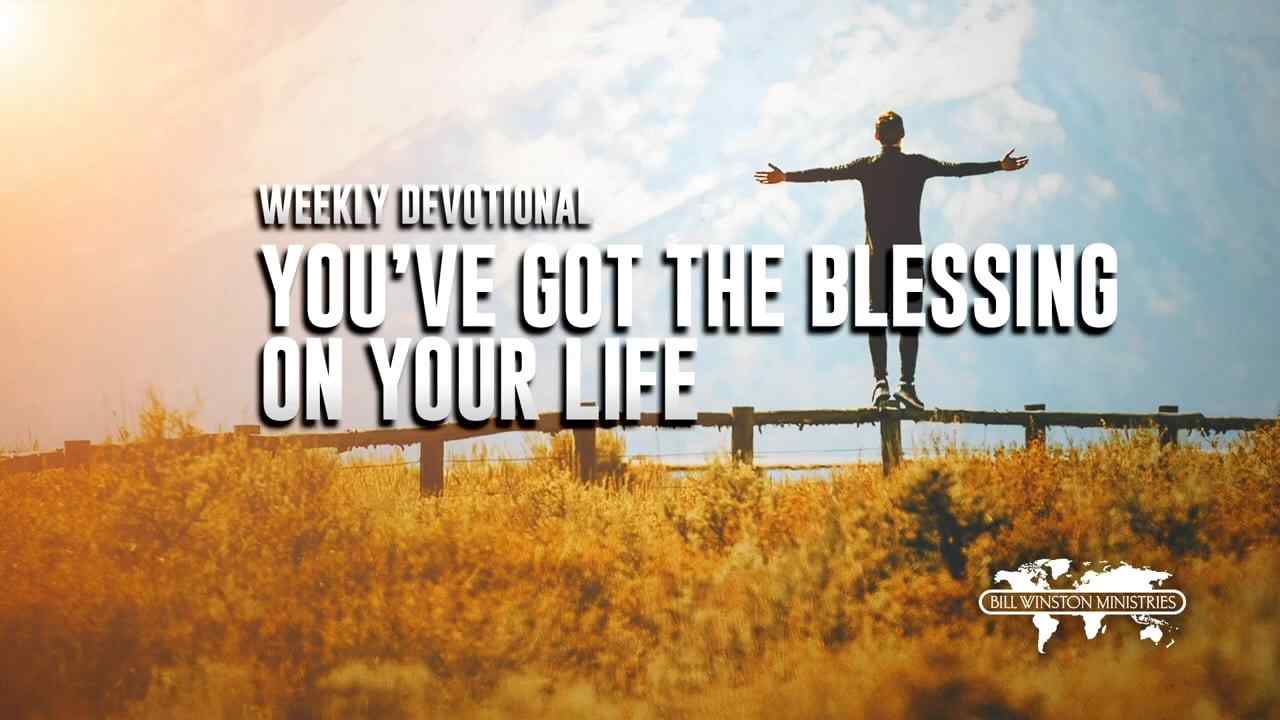 Bill Winston - You've Got The Blessing on Your Life