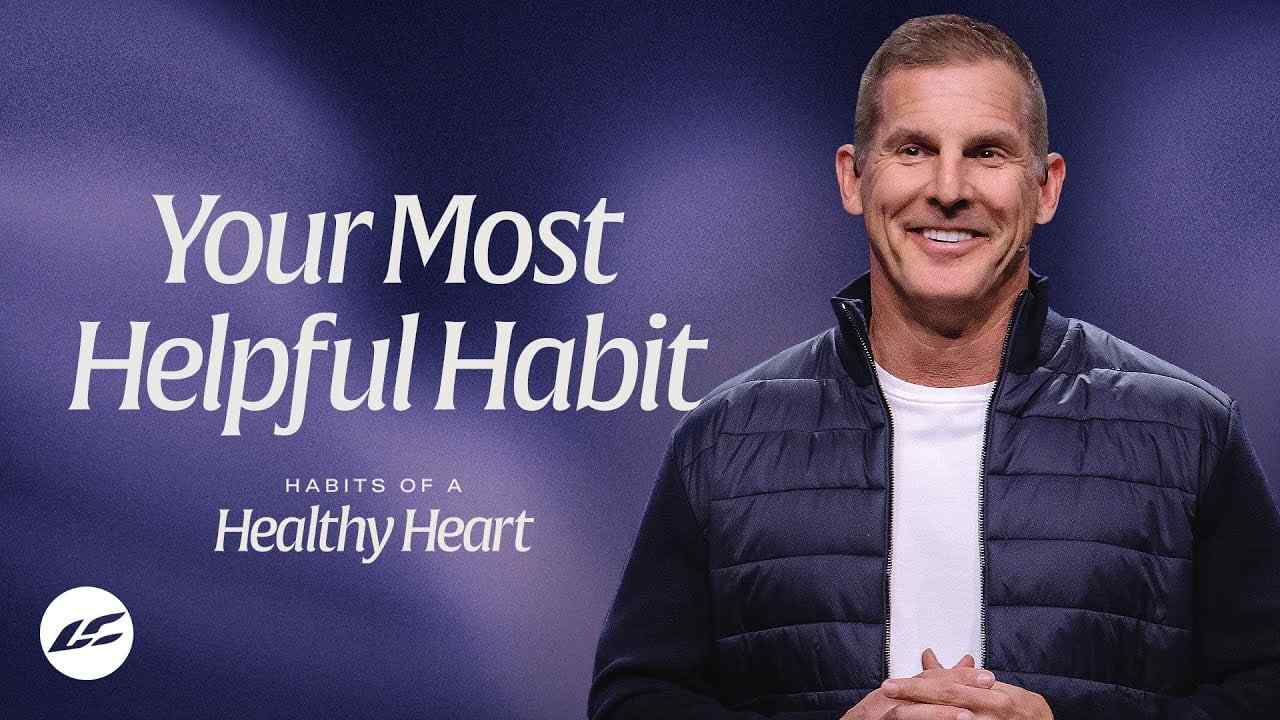 Craig Groeschel - The Habit That Will Heal Your Heart