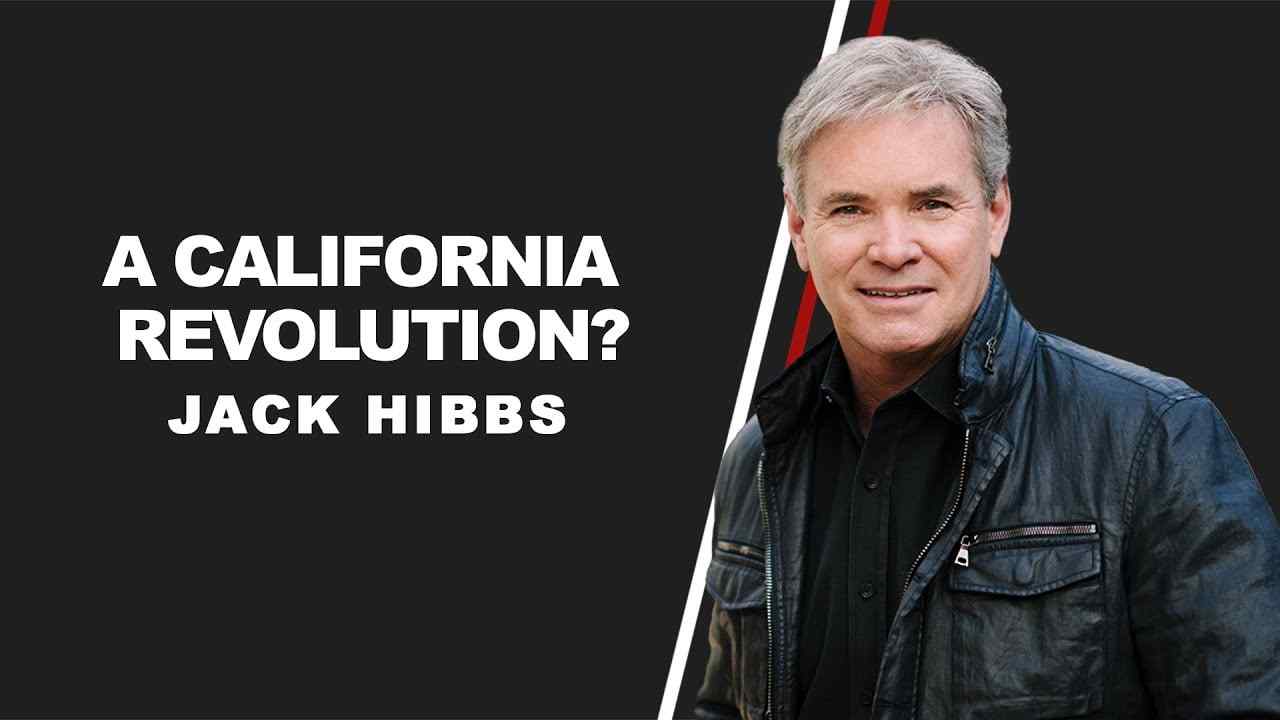 Jack Hibbs - A California Revolution