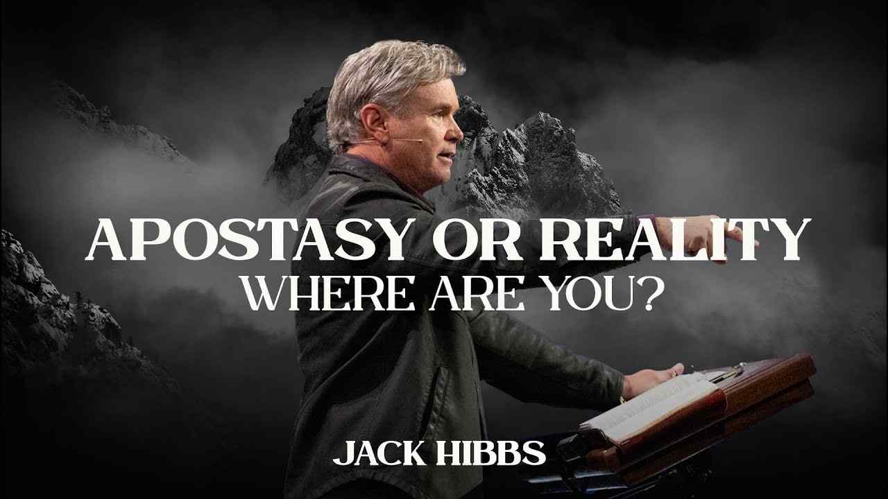 Jack Hibbs - Apostasy or Reality, Where Are You? - Part 1