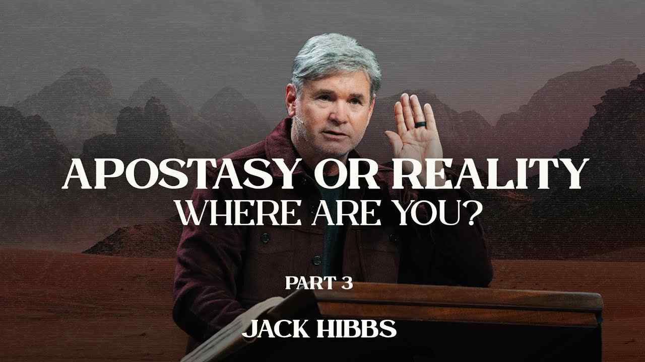 Jack Hibbs - Apostasy or Reality, Where Are You? - Part 3