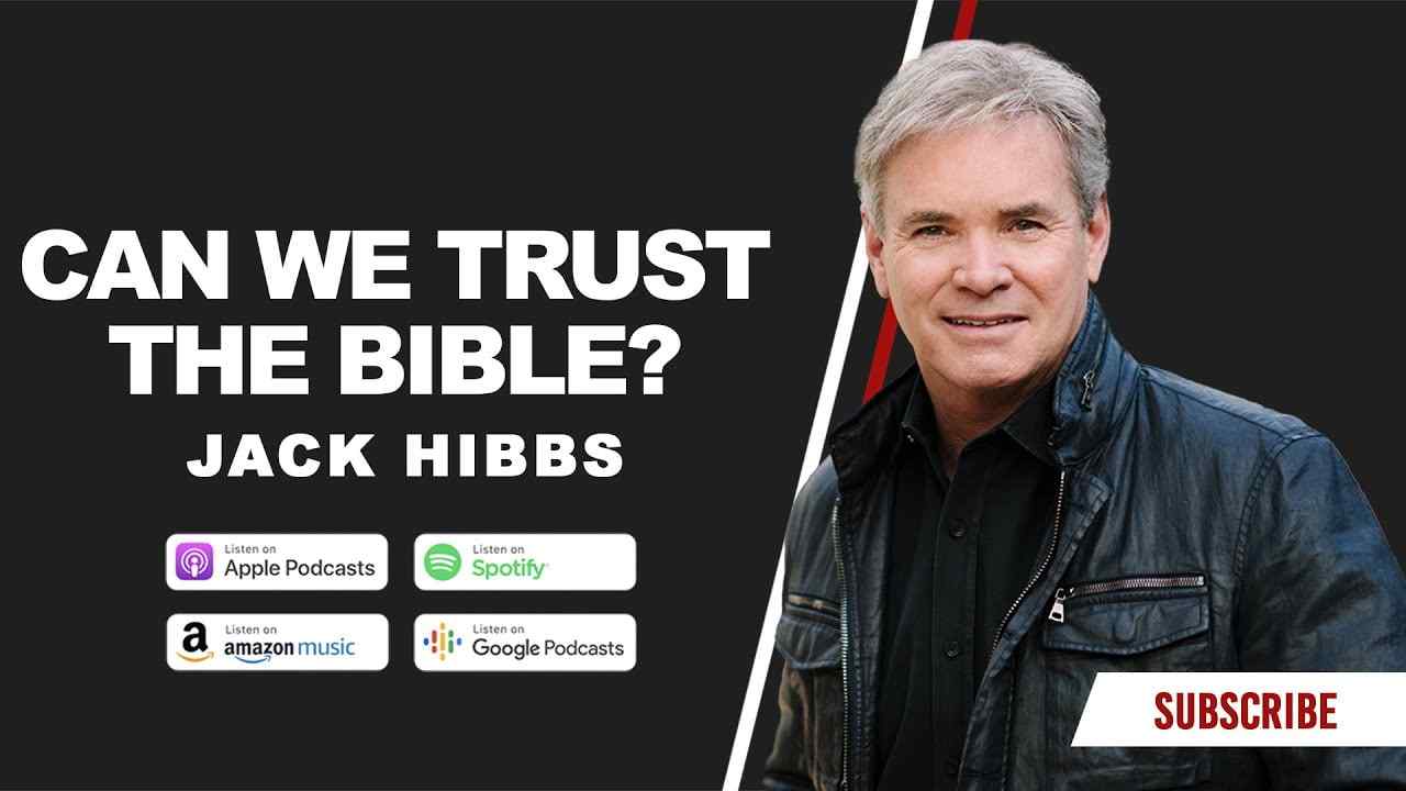 Jack Hibbs - Can We Trust the Bible?