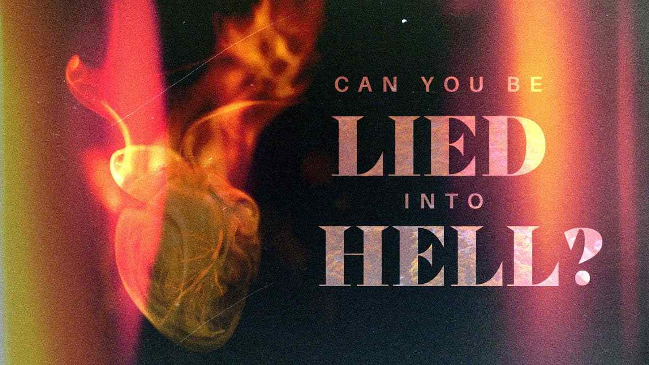 Jack Hibbs - Can You Be Lied Into Hell?