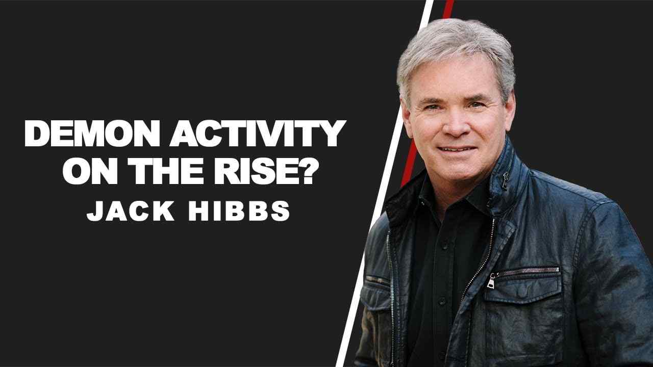 Jack Hibbs - Demon Activity On the Rise