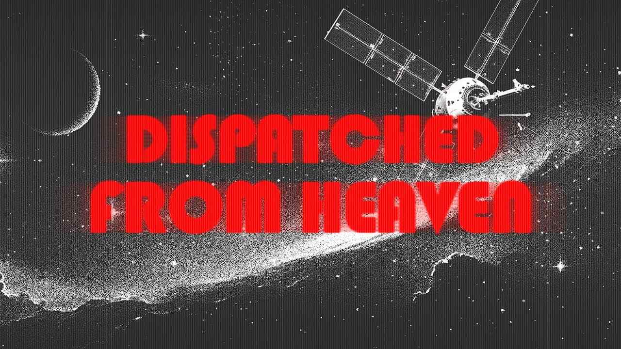 Jack Hibbs - Dispatched From Heaven