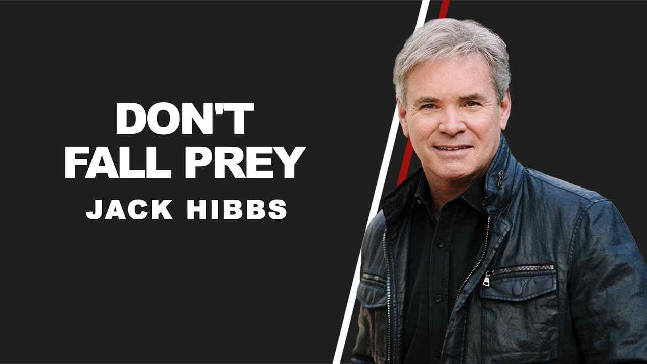 Jack Hibbs - Don't Fall Prey