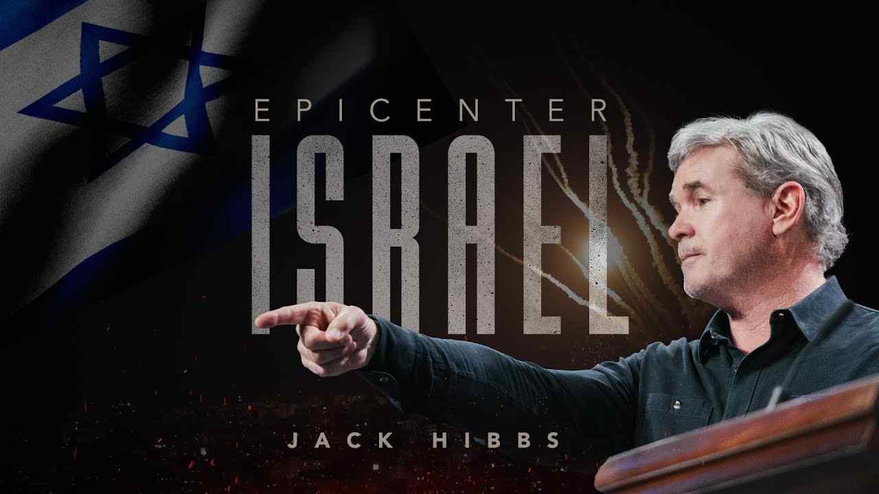 Jack Hibbs - Epicenter Israel, What's Really Happening in the Middle East? - Part 1