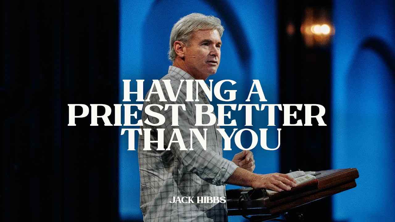 Jack Hibbs - Having a Priest Better Than You - Part 1