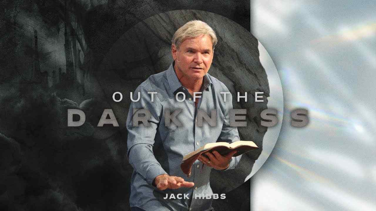 Jack Hibbs - Out of the Darkness