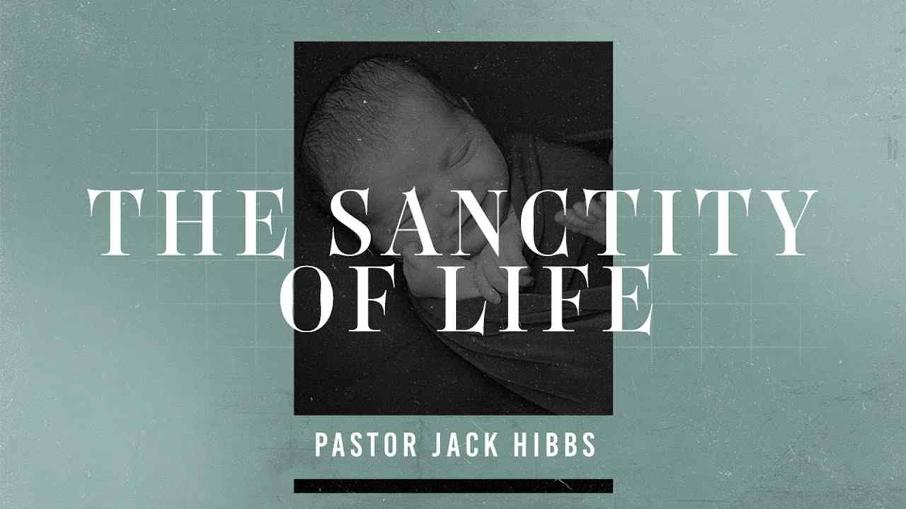 Jack Hibbs - Sanctity of Life Sunday