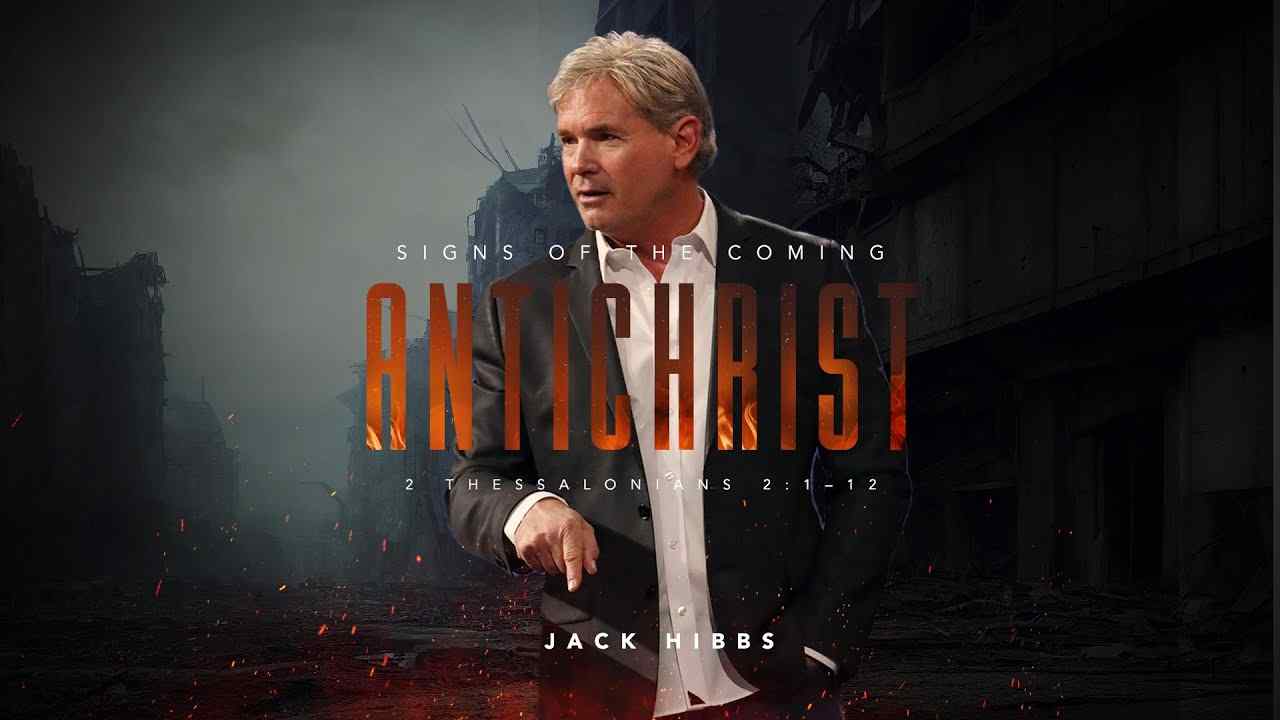 Jack Hibbs - Signs of the Coming Antichrist - Part 1