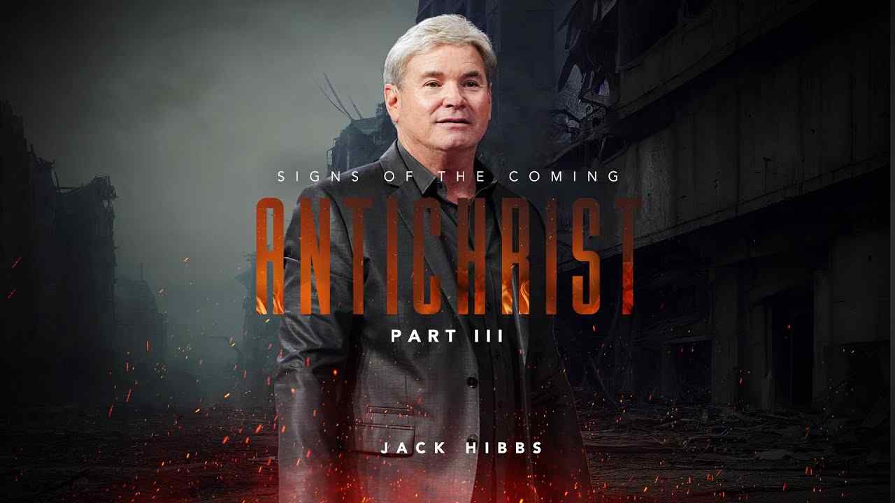 Jack Hibbs - Signs of the Coming Antichrist - Part 3