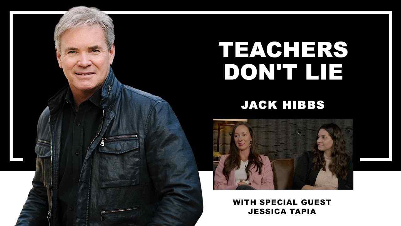 Jack Hibbs - Teachers Don't Lie