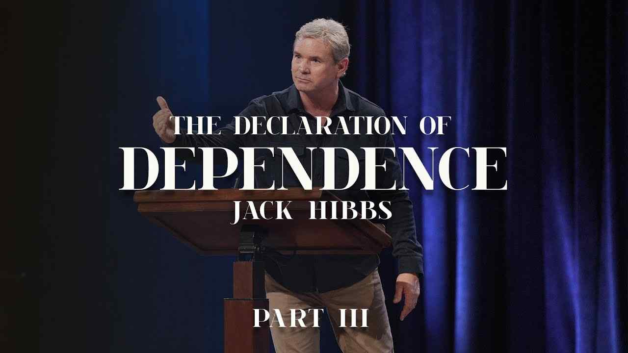 Jack Hibbs - The Declaration of Dependence - Part 3