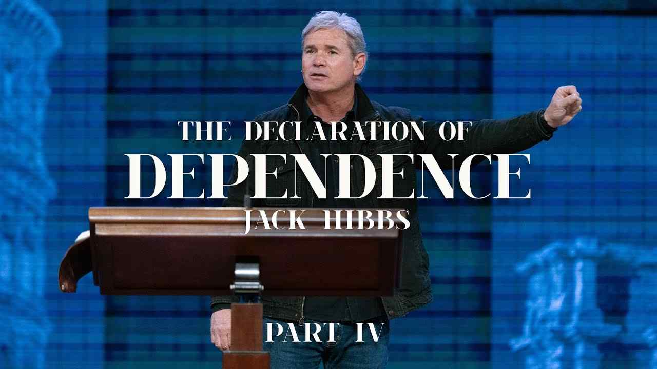 Jack Hibbs - The Declaration of Dependence - Part 4