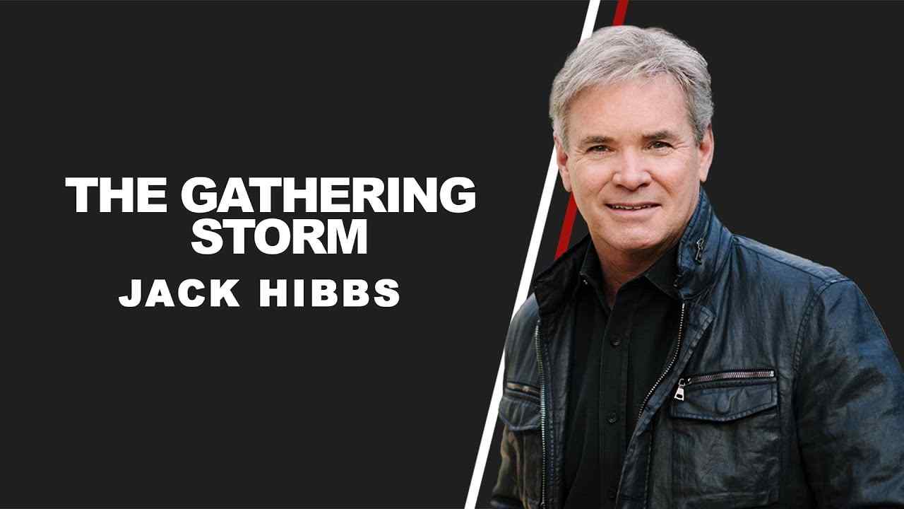 Jack Hibbs - The Gathering Storm