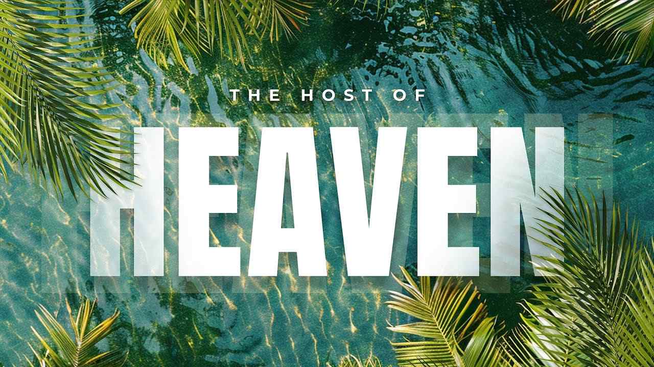 Jack Hibbs - The Host of Heaven