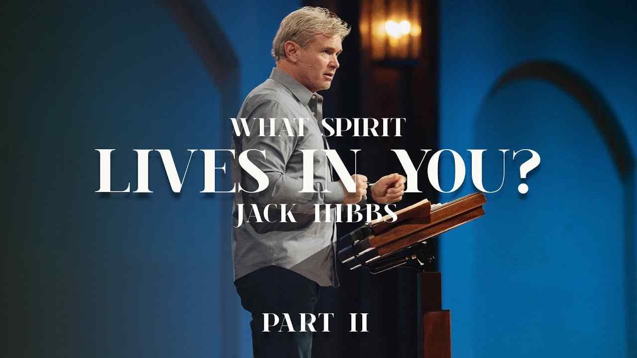 Jack Hibbs - What Spirit Lives In You - Part 2