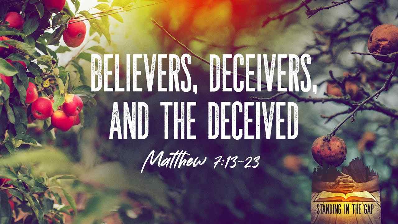 Jeff Schreve - Believers, Deceivers, and the Deceived