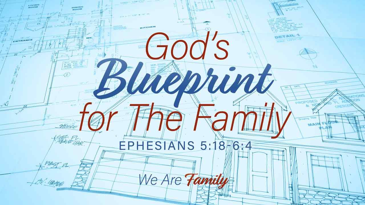 Jeff Schreve - God's Blueprint for the Family