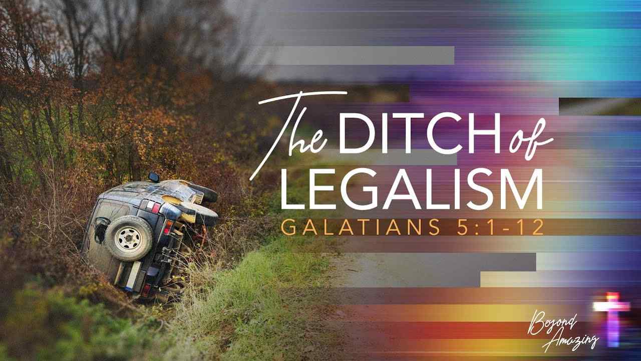 Jeff Schreve - The Ditch of Legalism