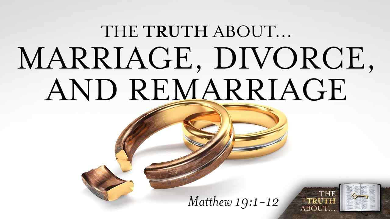 Jeff Schreve - The Truth About Marriage, Divorce, and Remarriage