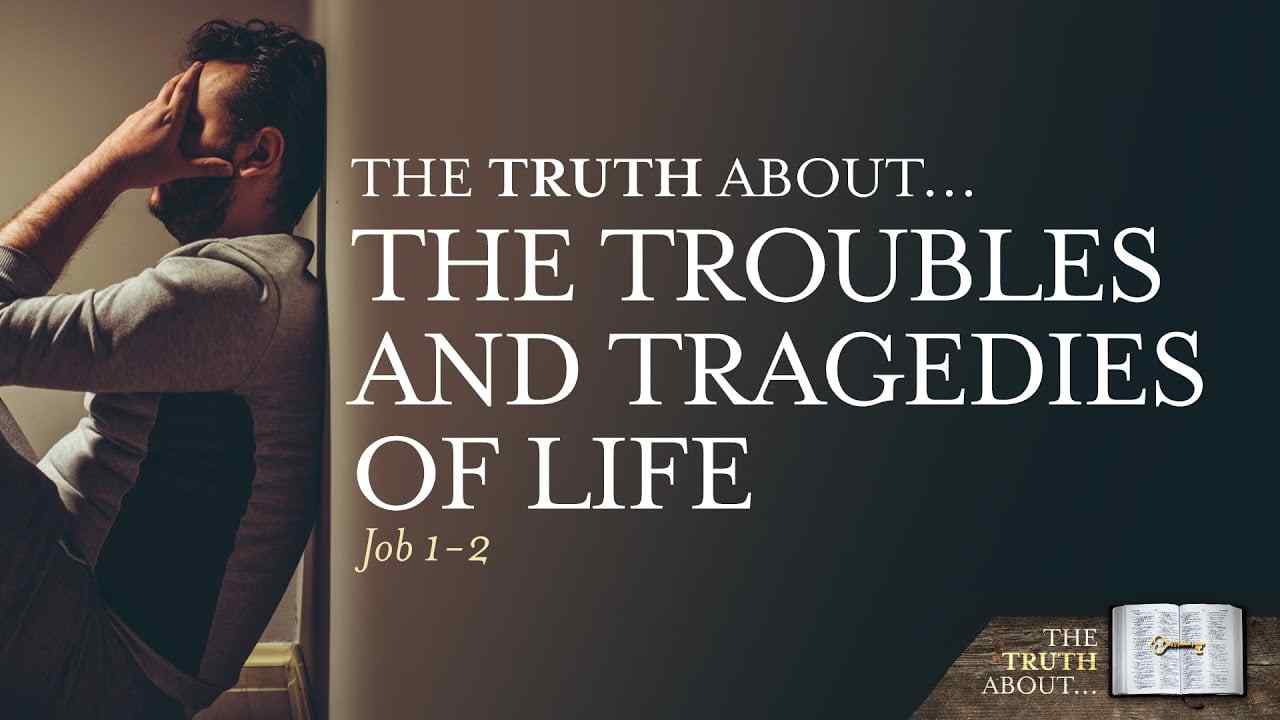 Jeff Schreve - The Truth About The Troubles and Tragedies of Life