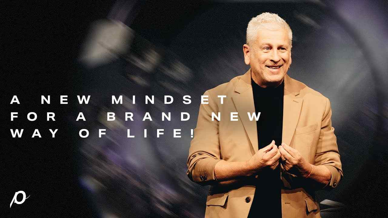 Louie Giglio - A New Mindset for a Brand New Way of Life