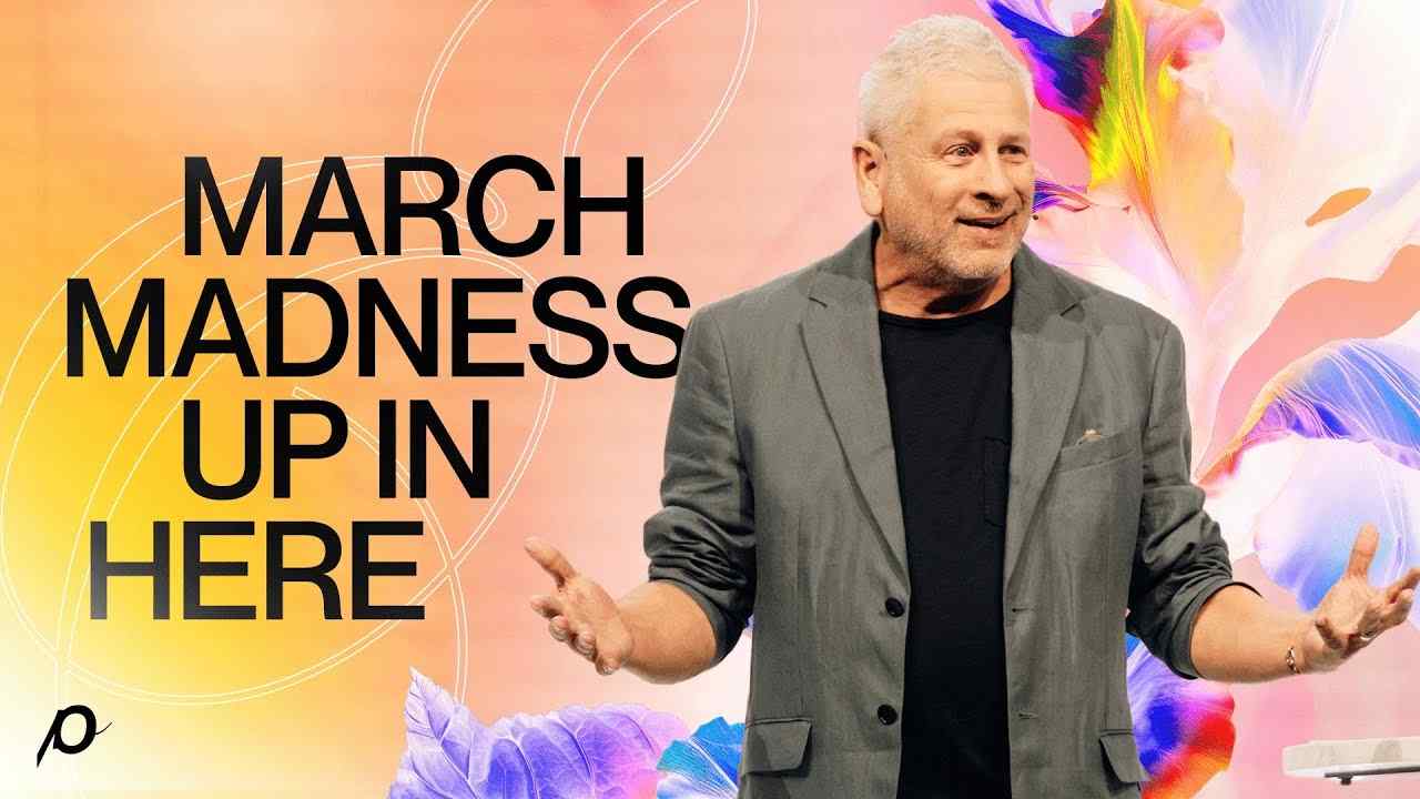 Louie Giglio - March Madness Up in Here