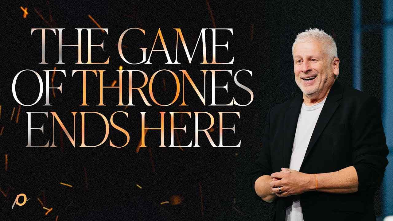 Louie Giglio - The Game of Thrones Ends Here