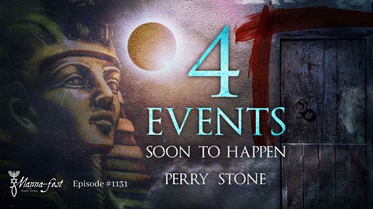 Perry Stone - 4 Events Soon to Happen