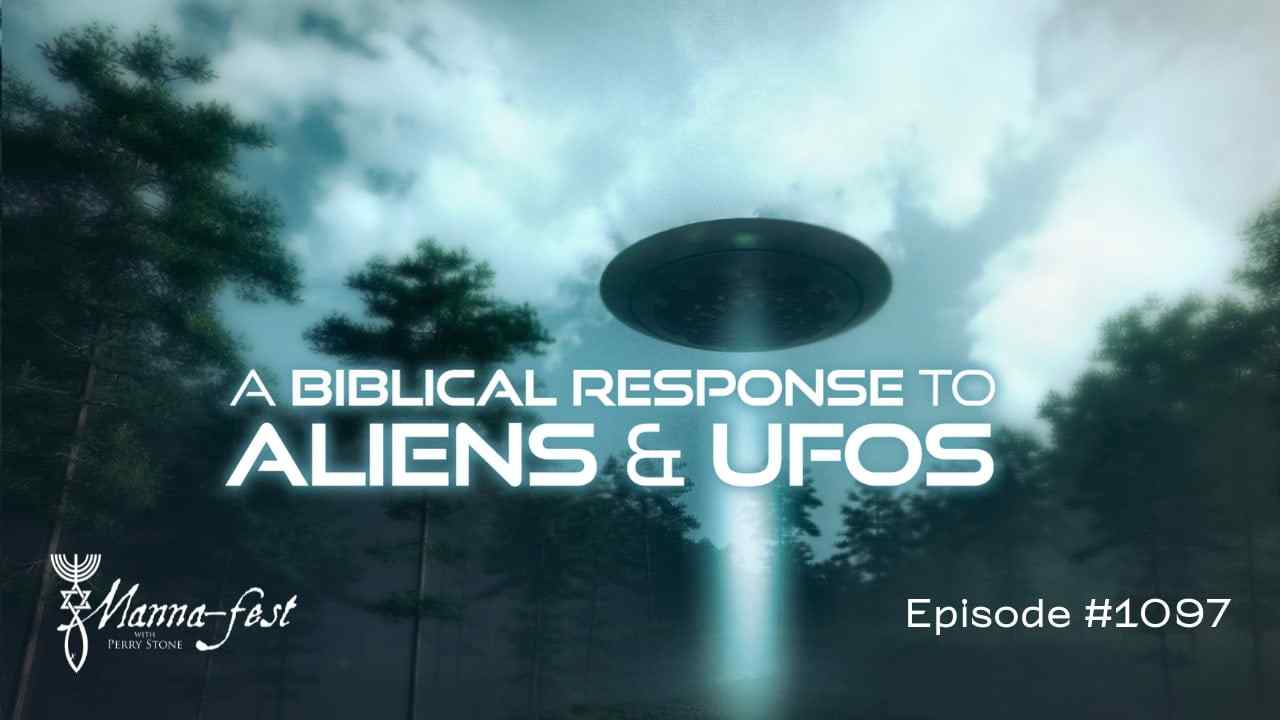 Perry Stone - A Biblical Response to Aliens and UFOS