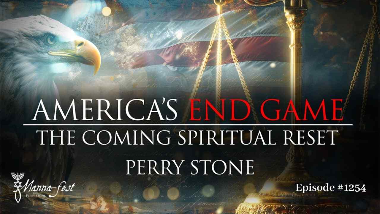 Perry Stone - America's End Game, The Coming Spiritual Reset