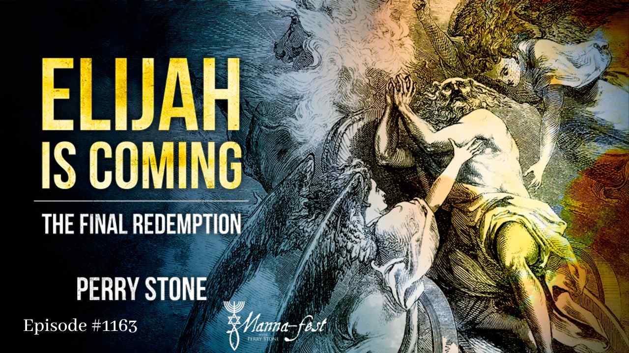 Perry Stone - Elijah is Coming, The Final Redemption