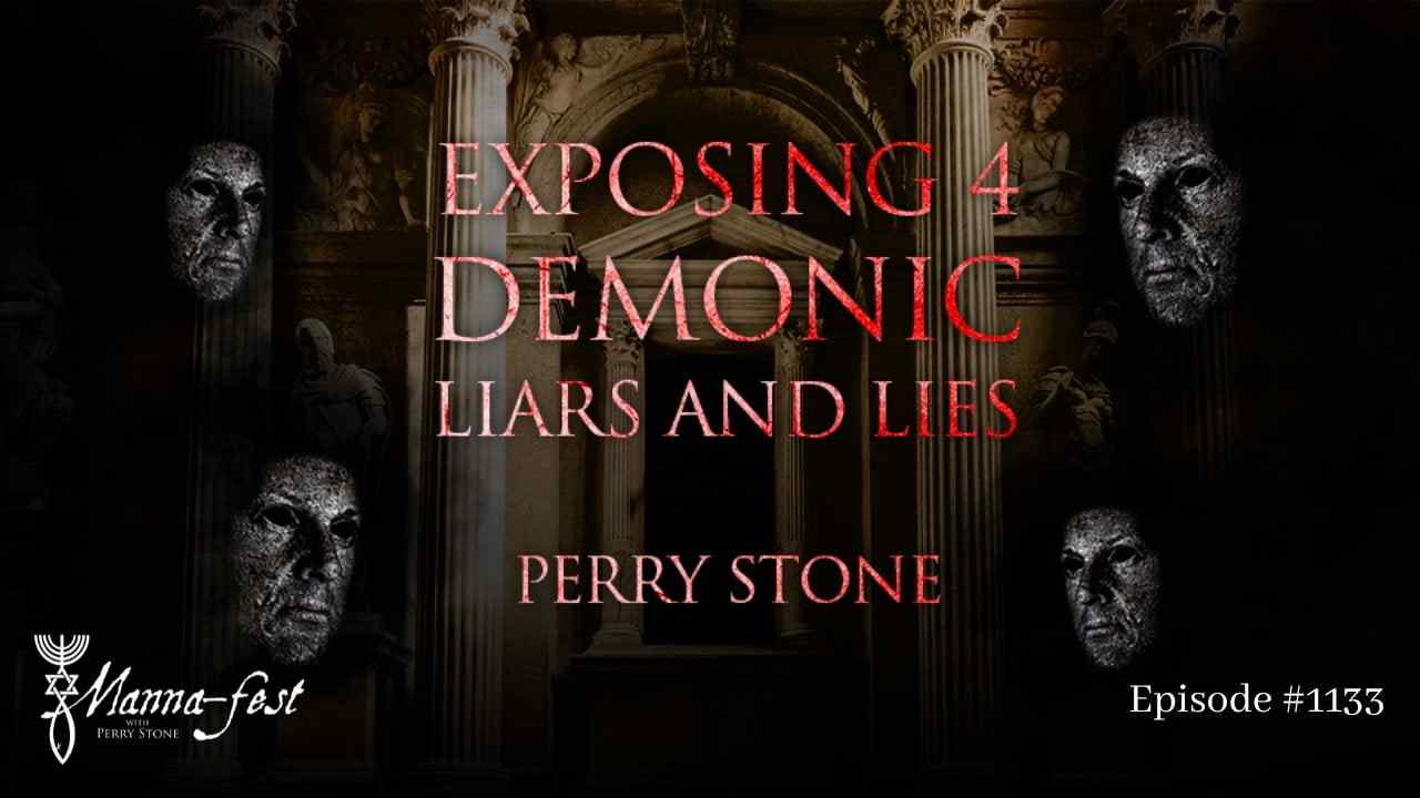 Perry Stone - Exposing 4 Demonic Liars and Lies