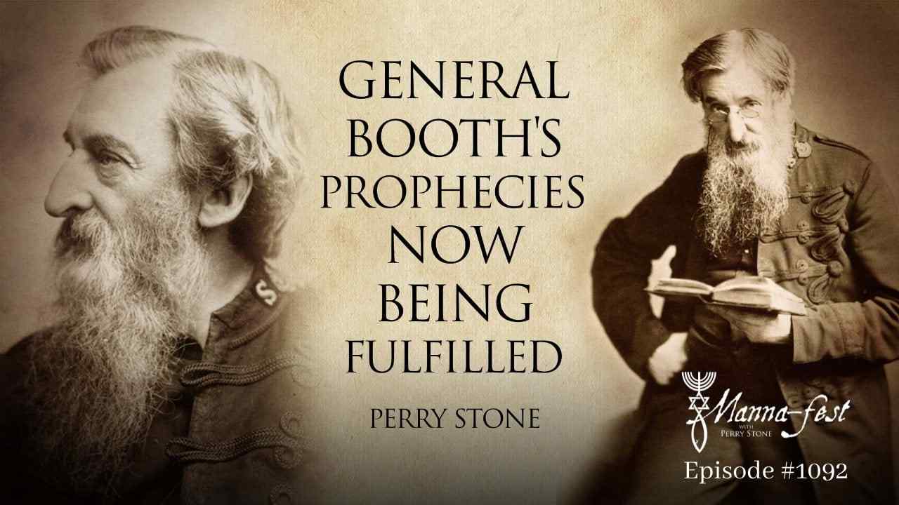 Perry Stone - General Booth's Prophecies Now Being Fulfilled