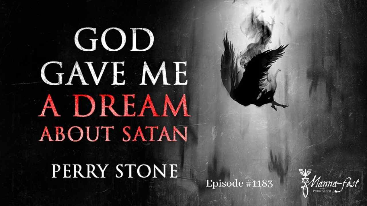 Perry Stone - God Gave Me a Dream About Satan