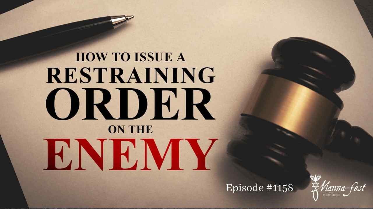 Perry Stone - How to Issue a Restraining Order on the Enemy