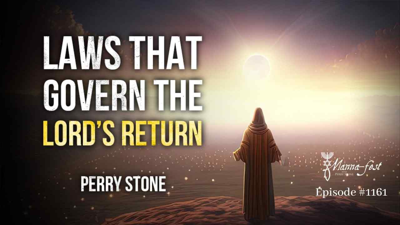 Perry Stone - Laws that Govern the Lord's Return