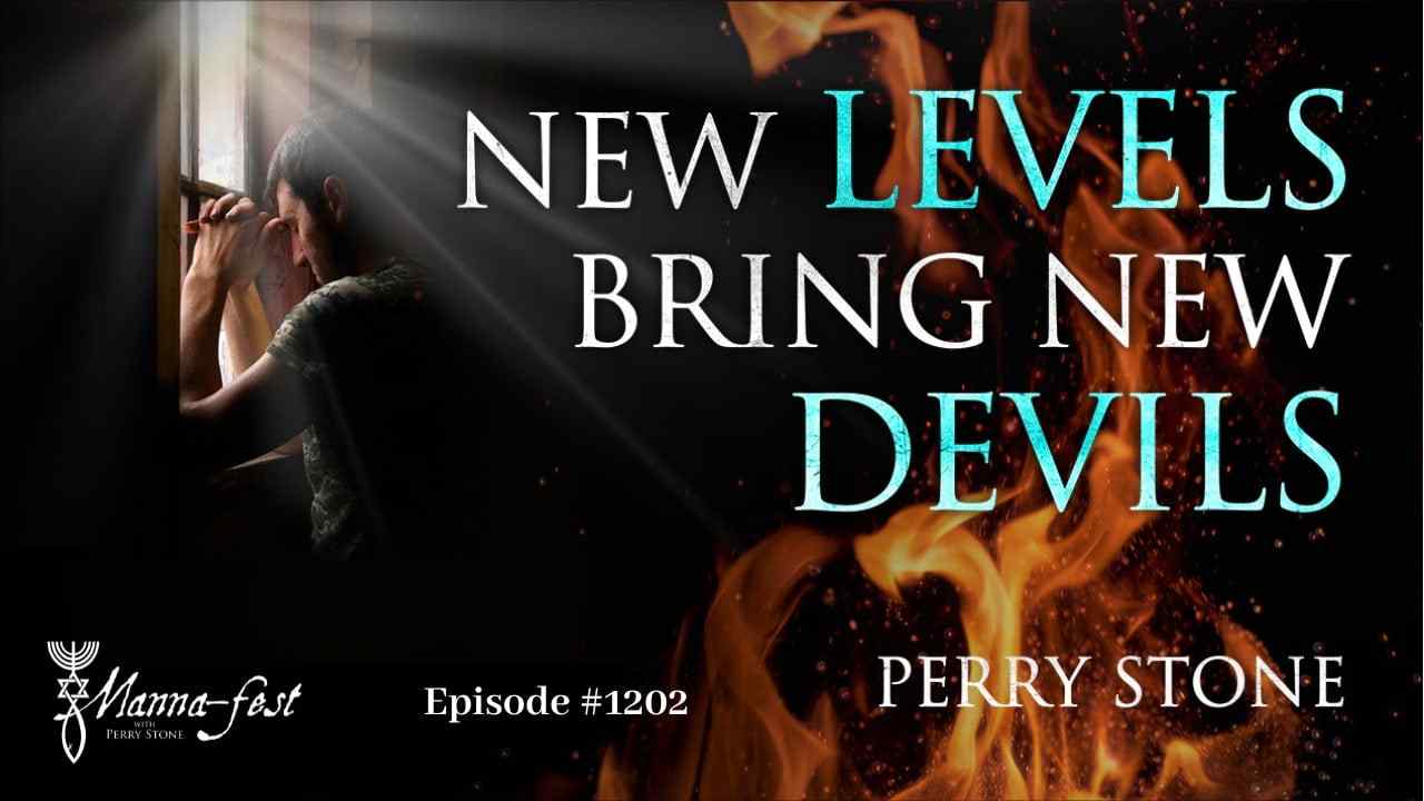 Perry Stone - New Levels Bring New Devils