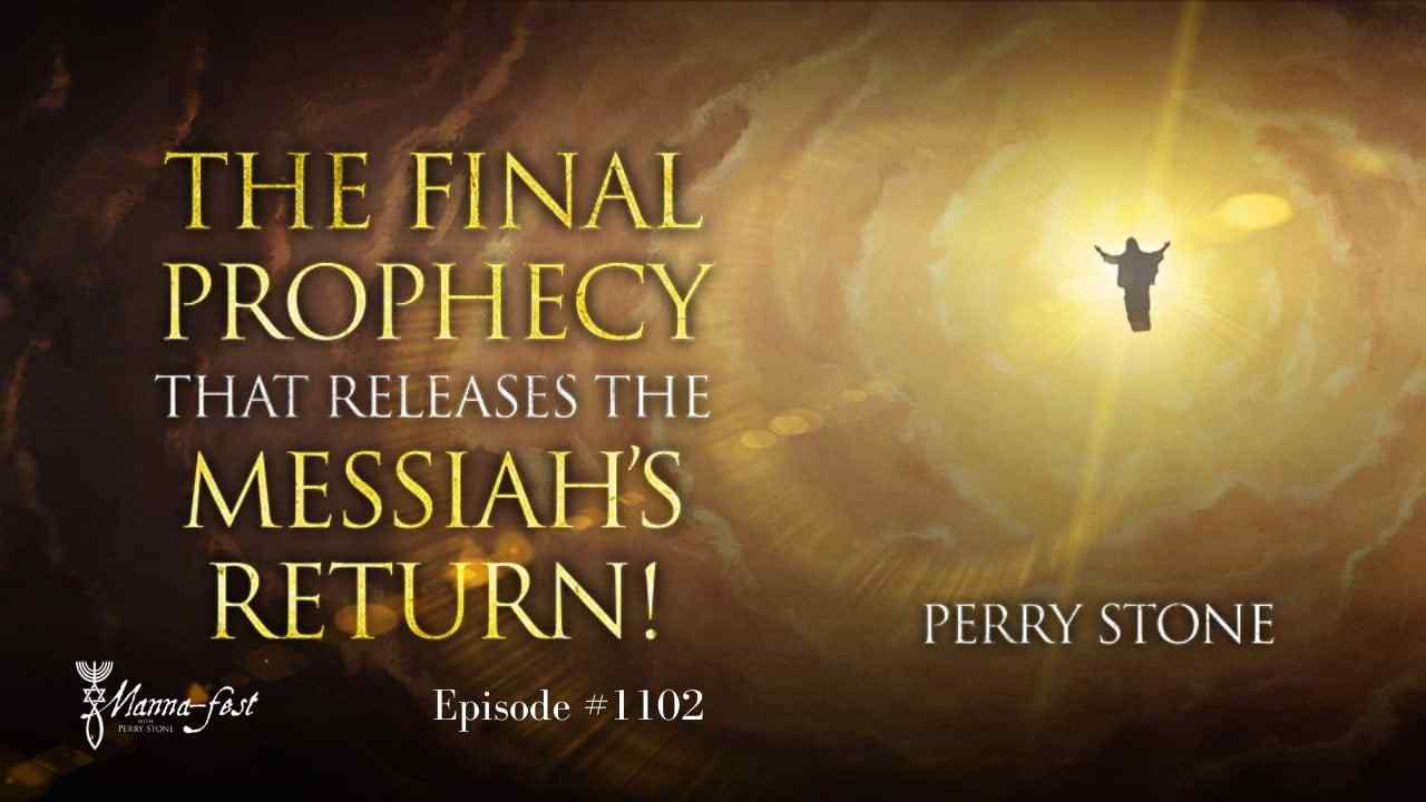 Perry Stone - The Final Prophecy that Releases the Messiah's Return