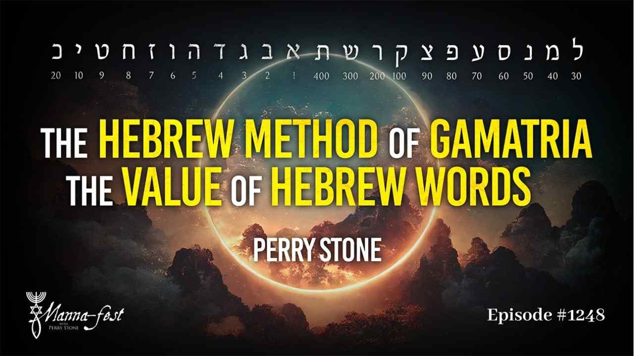 Perry Stone - The Hebrew Method of Gamatria, The Value of Hebrew Words