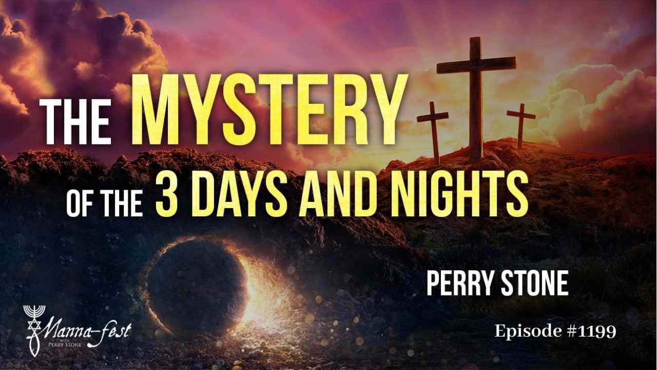 Perry Stone - The Mystery of the 3 Days and Nights