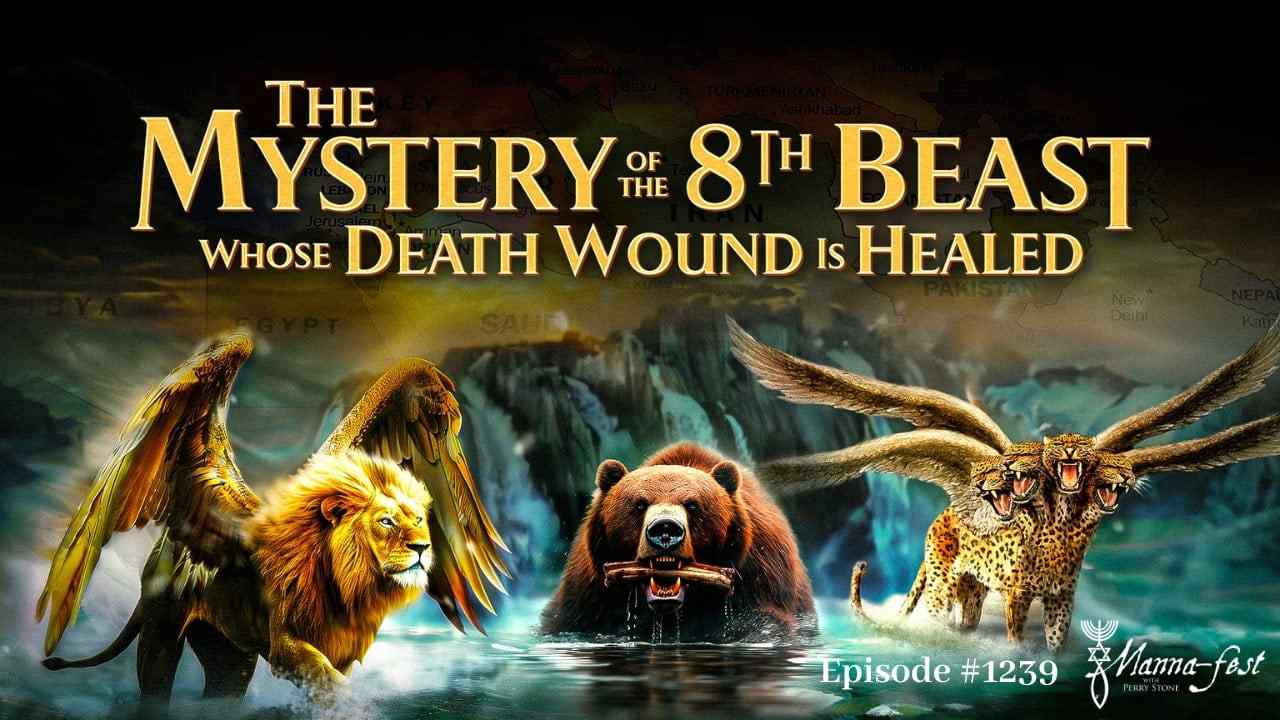 Perry Stone - The Mystery of the 8th Beast Whose Death Wound is Healed