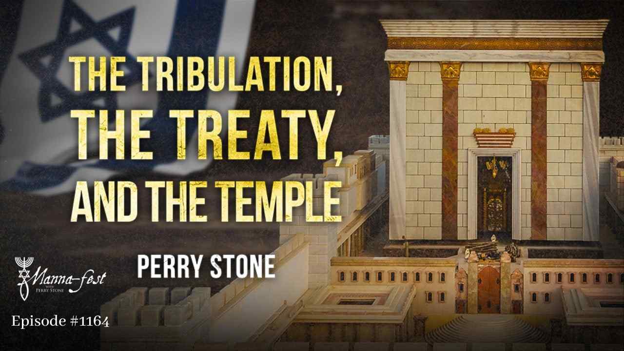 Perry Stone - The Tribulation, The Treaty and the Temple