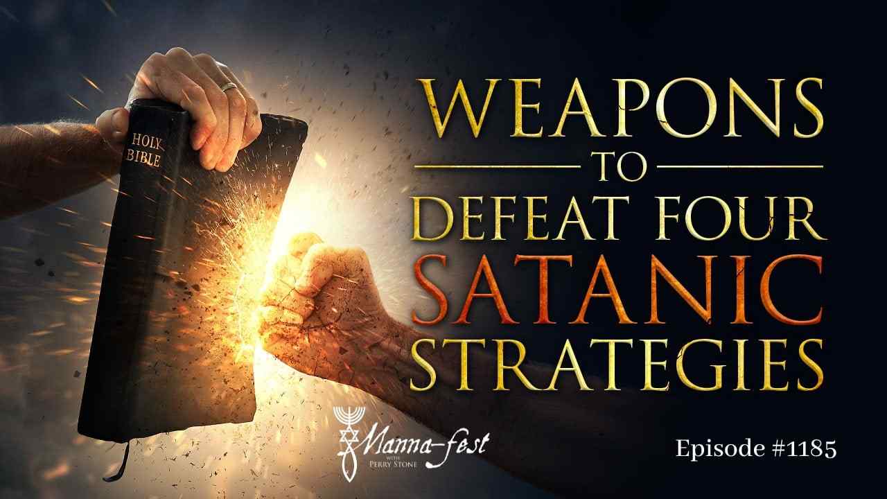 Perry Stone - Weapons to Defeat Four Satanic Strategies